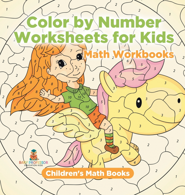 Color by Number Worksheets for Kids - Math Workbooks | Children’s Math Books