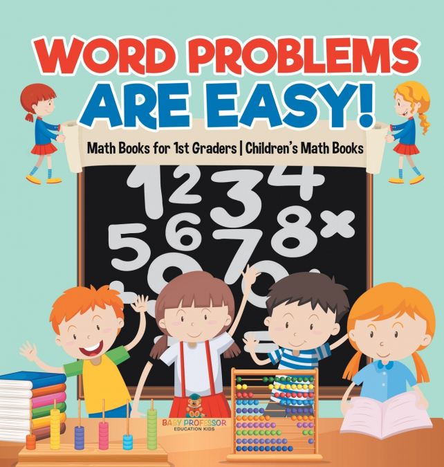 Word Problems are Easy! Math Books for 1st Graders | Children’s Math Books