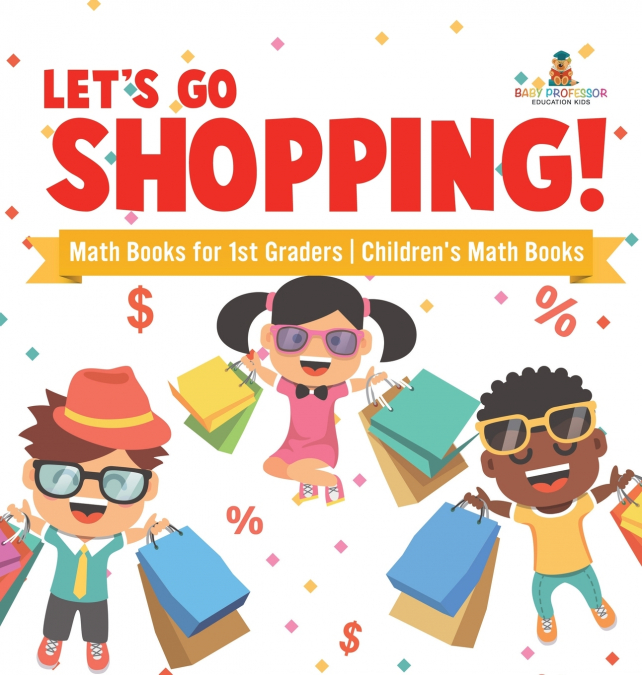 Let’s Go Shopping! - Math Books for 1st Graders | Children’s Math Books