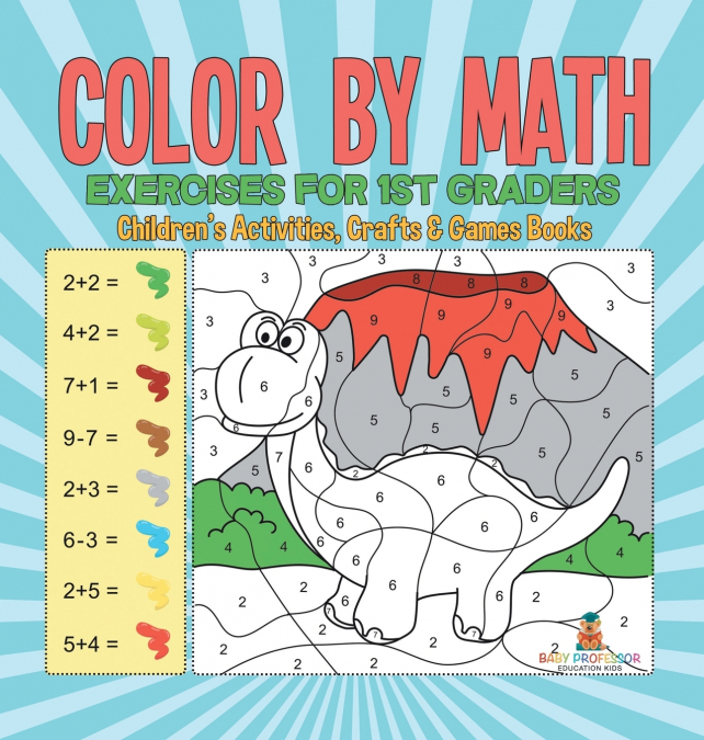 Color by Math Exercises for 1st Graders | Children’s Activities, Crafts & Games Books