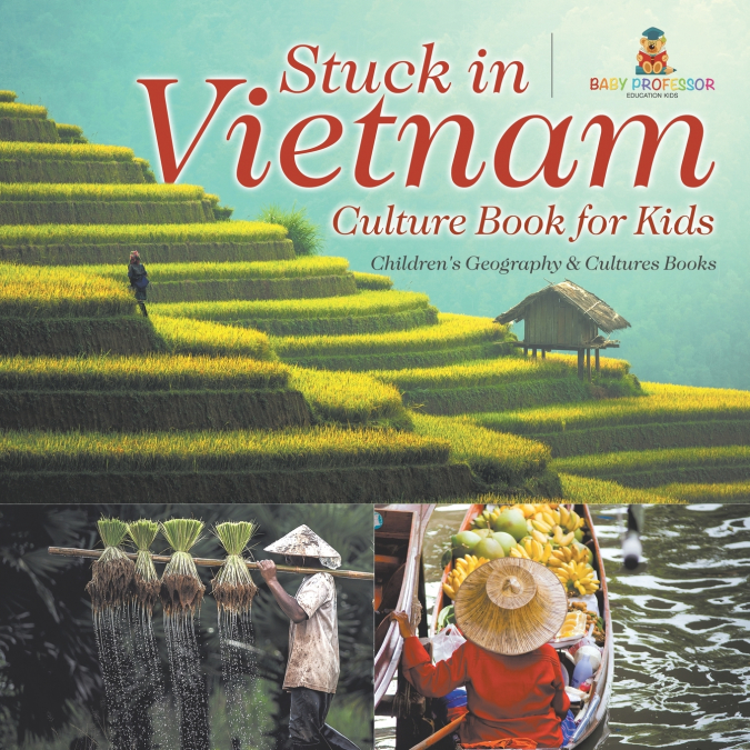 Stuck in Vietnam - Culture Book for Kids | Children’s Geography & Culture Books