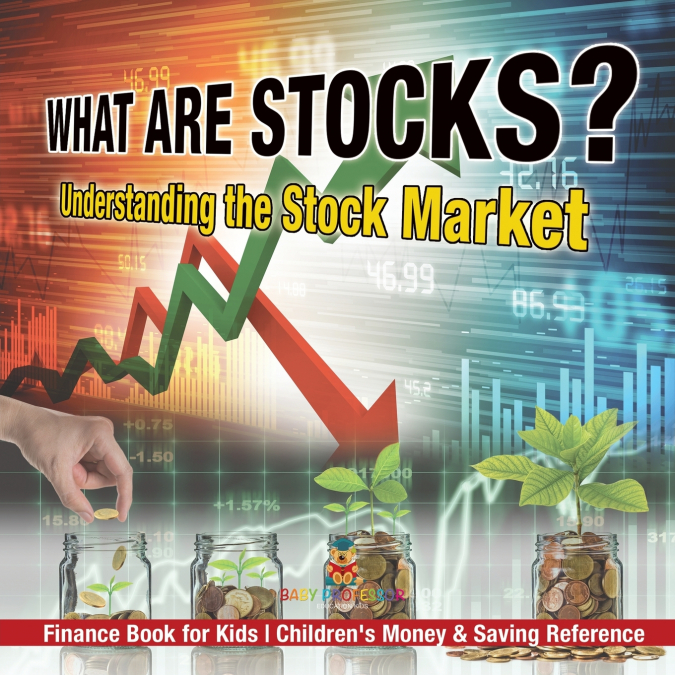 What are Stocks? Understanding the Stock Market - Finance Book for Kids | Children’s Money & Saving Reference