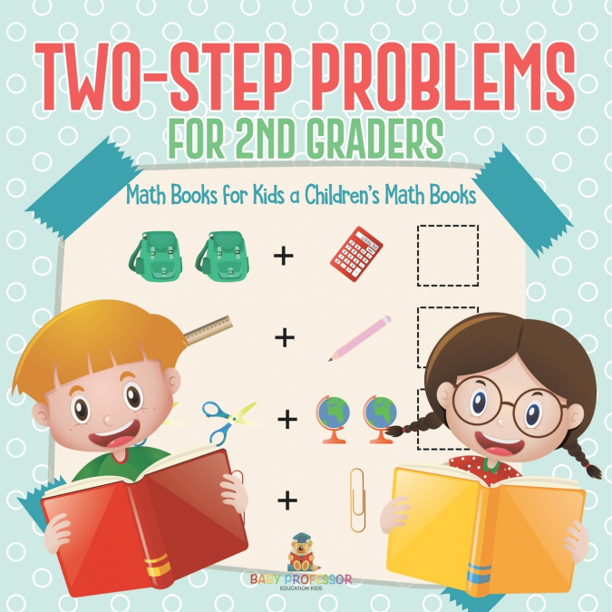 Two-Step Problems for 2nd Graders - Math Books for Kids | Children’s Math Books