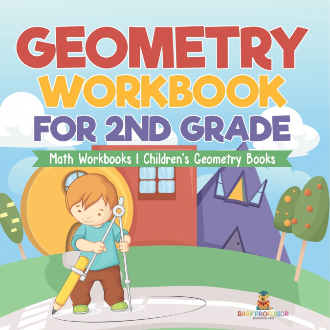 Geometry Workbook for 2nd Grade - Math Workbooks | Children’s Geometry Books