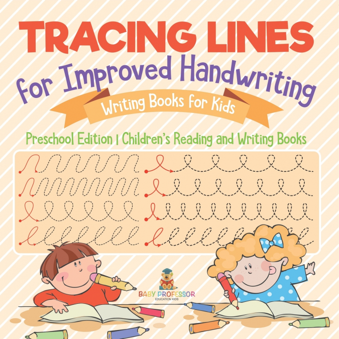 Tracing Lines for Improved Handwriting - Writing Books for Kids - Preschool Edition | Children’s Reading and Writing Books