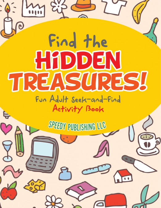 Find the Hidden Treasures! Fun Adult Seek-and-Find Activity Book