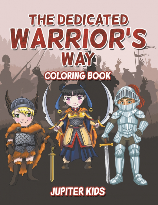 The Dedicated Warrior’s Way Coloring Book