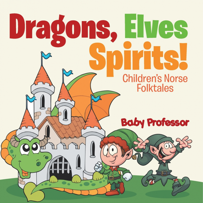 Dragons, Elves, Sprites! | Children’s Norse Folktales