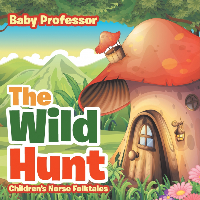 The Wild Hunt | Children’s Norse Folktales