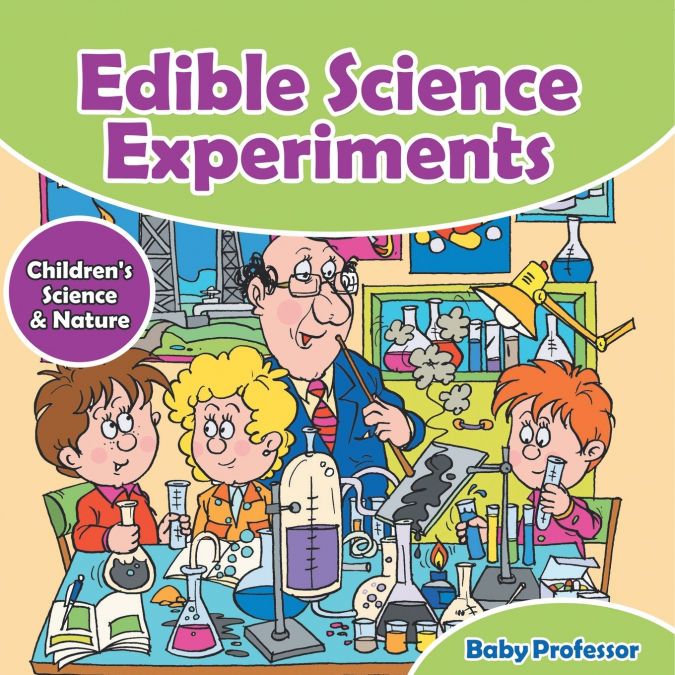 Edible Science Experiments - Children’s Science & Nature