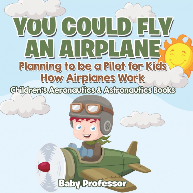 You Could Fly an Airplane