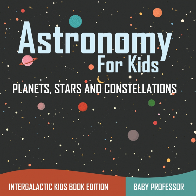 Astronomy For Kids