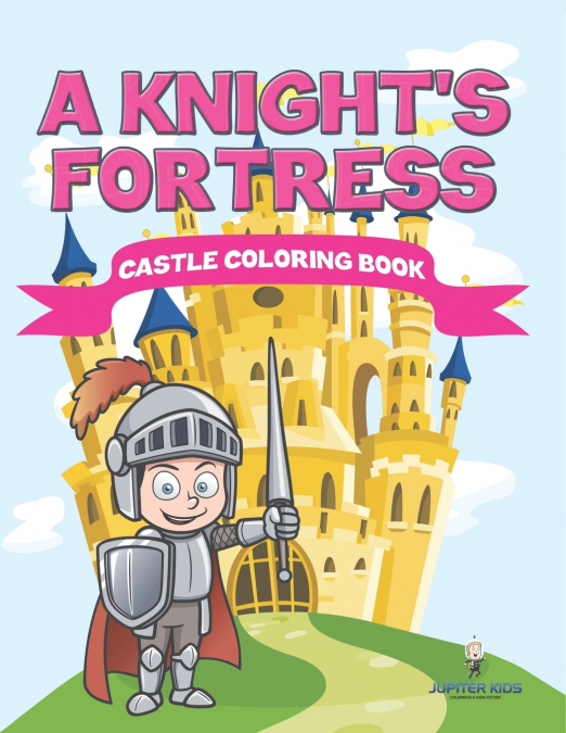 A Knight’s Fortress