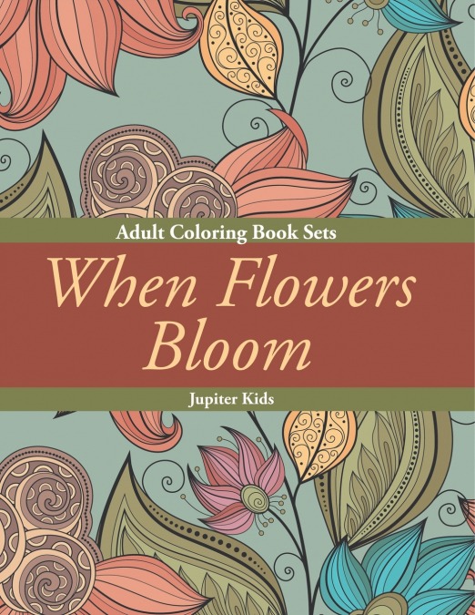 When Flowers Bloom