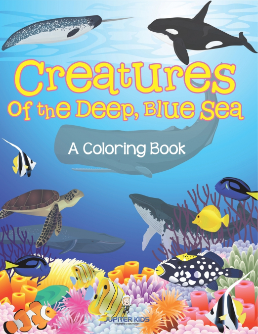 Creatures of the Deep, Blue Sea (A Coloring Book)