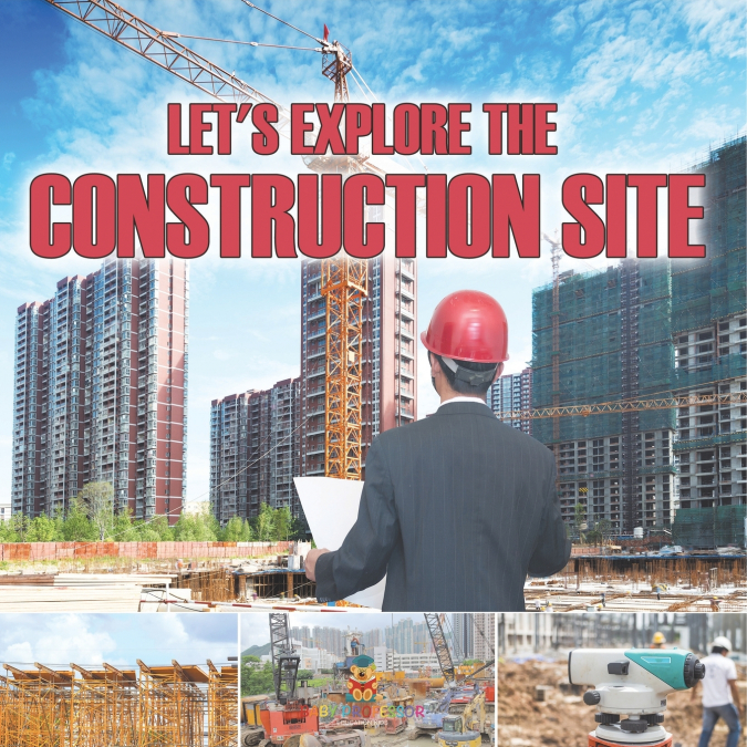 Let’s Explore the Construction Site