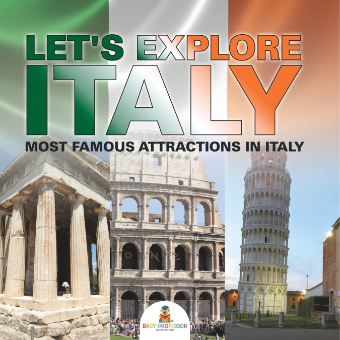Let’s Explore Italy (Most Famous Attractions in Italy) [Booklet]