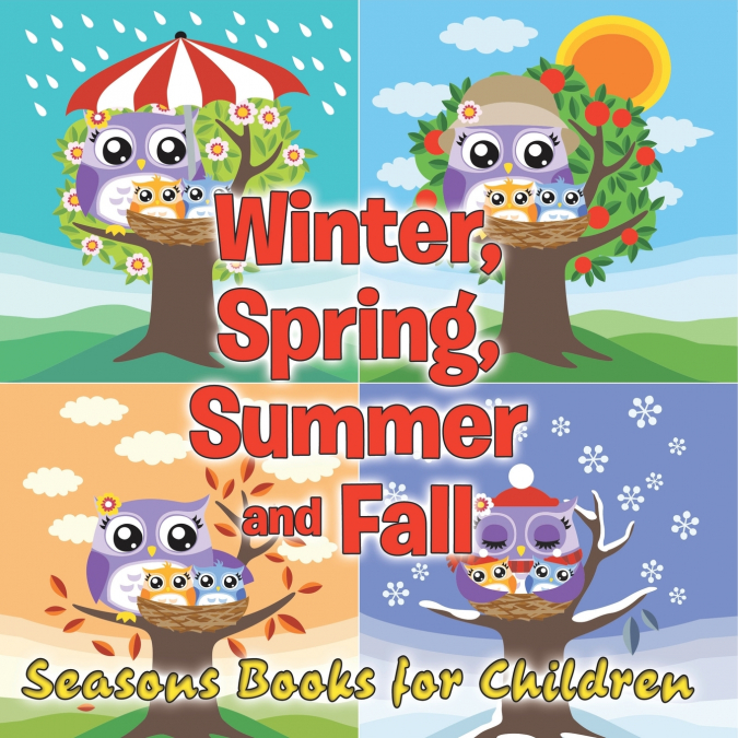 Winter, Spring, Summer and Fall