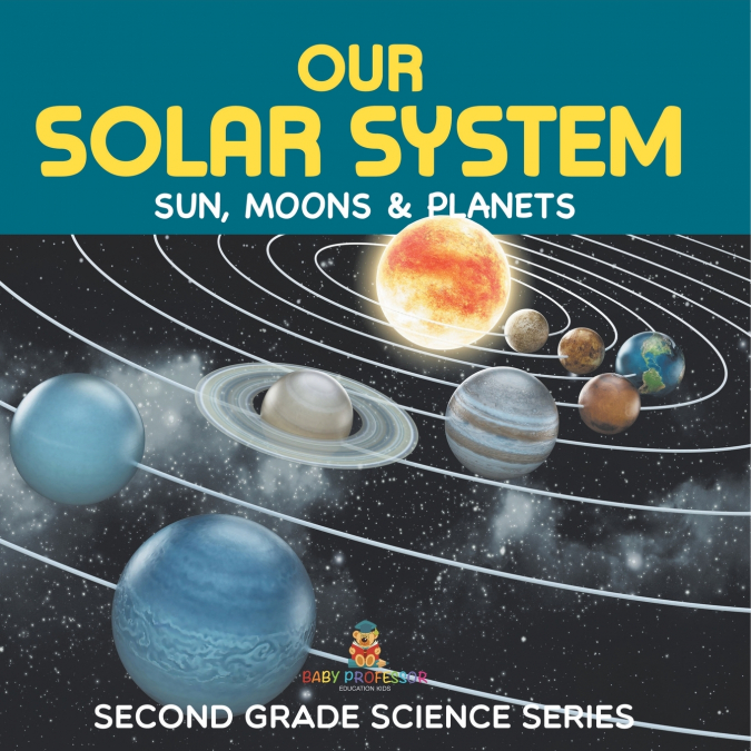 Our Solar System (Sun, Moons & Planets) Second Grade Science Series