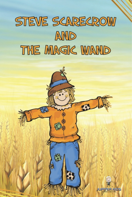 Steve Scarecrow and the Magic Wand