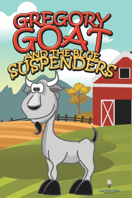 Gregory Goat and the Blue Suspenders
