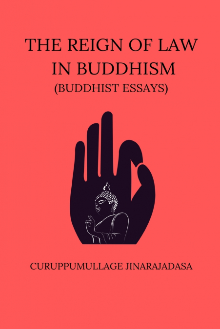 The Reign of Law In Buddhism