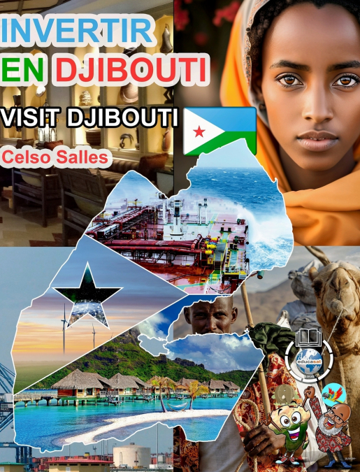 INVERTIR EN DJIBOUTI - Visit Djibouti - Celso Salles