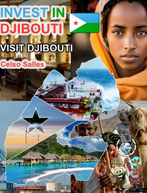 INVEST IN DJIBOUTI - Visit Djibouti - Celso Salles
