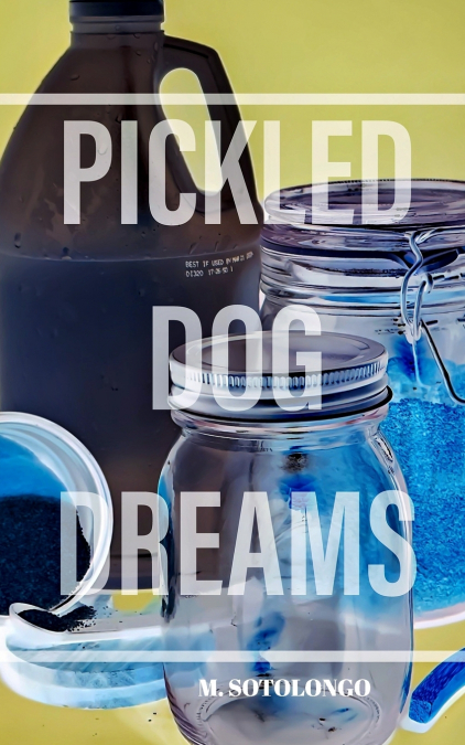 Pickled Dog Dreams