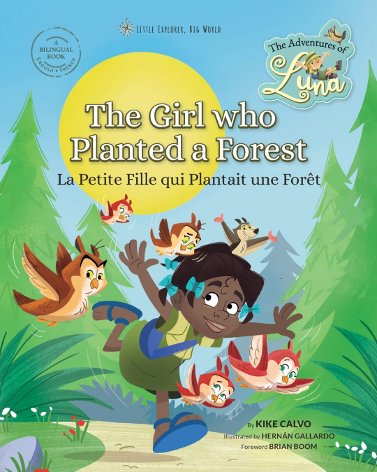 La Petite Fille qui Plantait une Forêt  (Bilingual Book English • French)