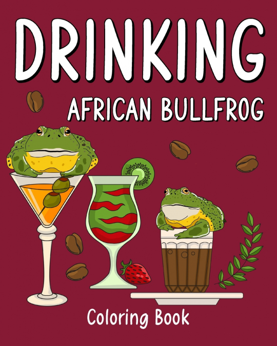 Drinking African Bullfrog Coloring Book
