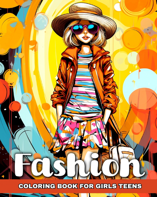 Fashion Coloring Book for Teen Girls