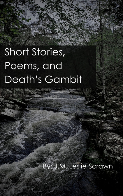 Short Stories, Poems, and Death’s Gambit