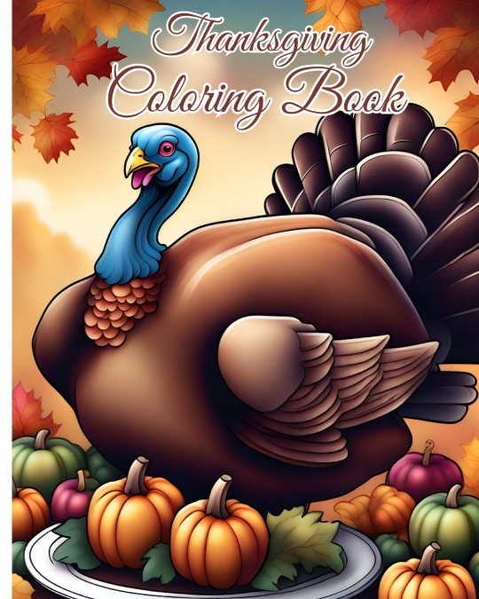 Thanksgiving Coloring Book for Kids Ages 2-6
