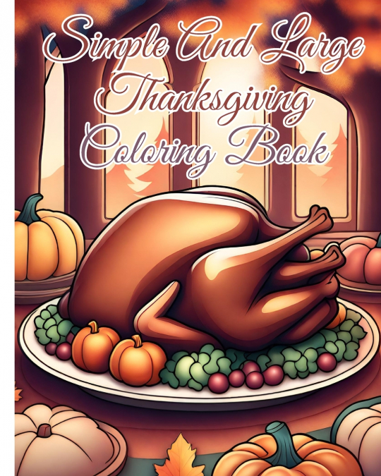 Simple And Large Thanksgiving Coloring Book