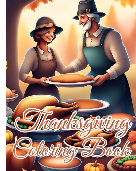 Thanksgiving Coloring Book For Kids Ages 4-12