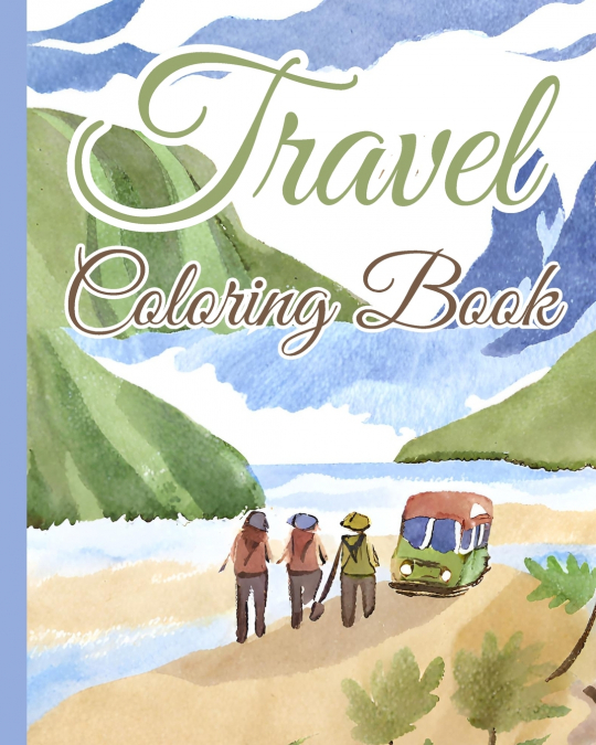 Travel Coloring Book For Kids And Adults