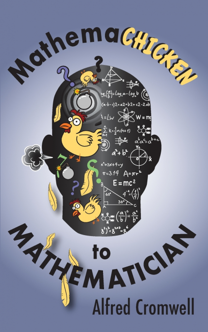 Mathemachicken to Mathematician