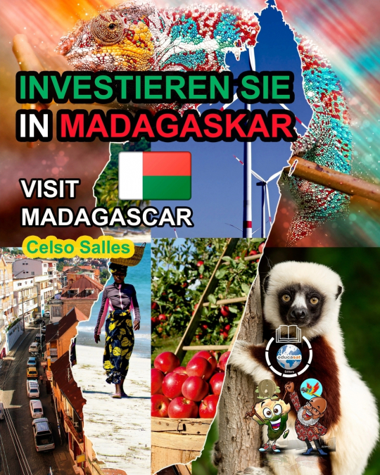 INVESTIEREN SIE IN MADAGASKAR - Visit Madagascar - Celso Salles