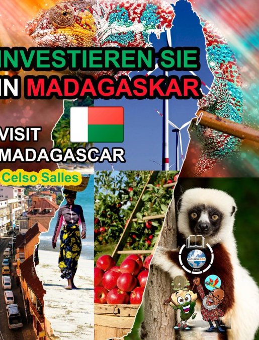INVESTIEREN SIE IN MADAGASKAR - Visit Madagascar - Celso Salles