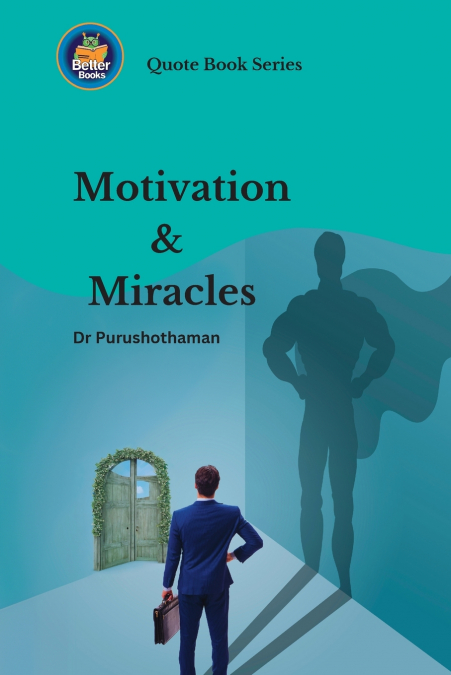 Motivation and Miracles