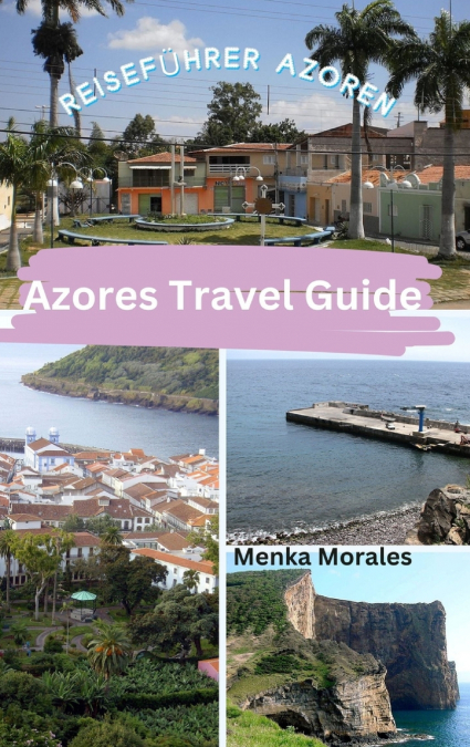 Azores Travel Guide