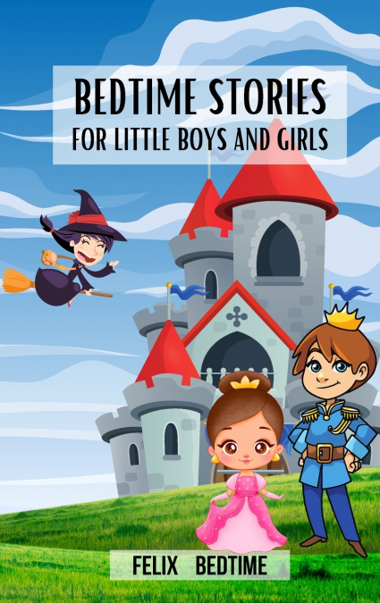 Bedtime Stories for little boys and girls