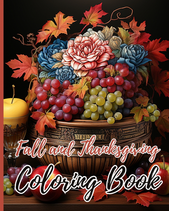 Fall and Thanksgiving Coloring Book For Kids
