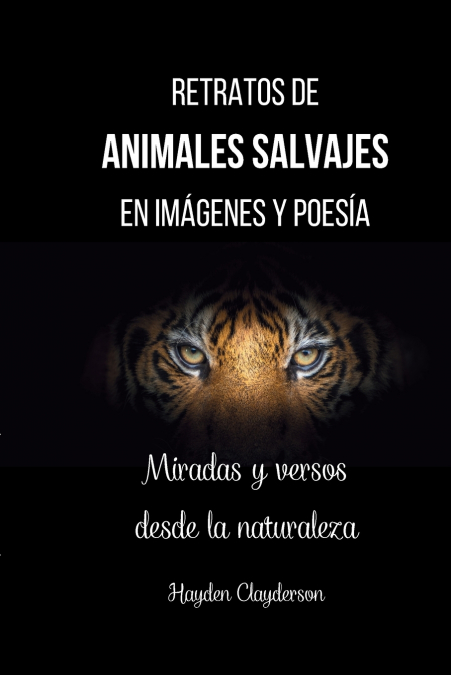 Retratos de Animales Salvajes en imágenes y poesía