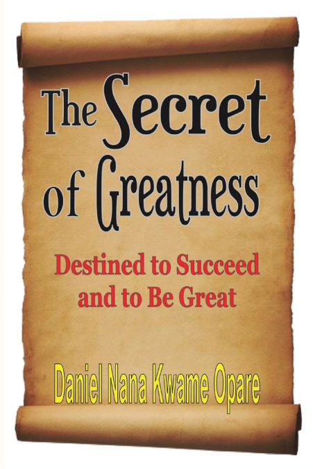The Secret of Greatness