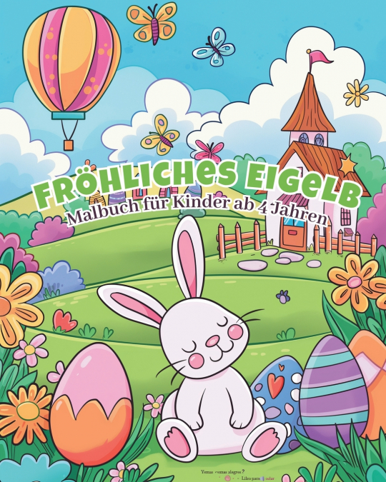 Fröhliches Eigelb - Malbuch für Kinder ab 4 Jahren