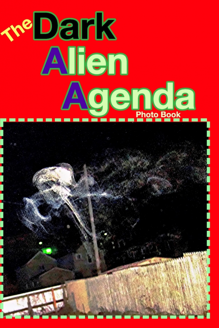The Dark  Alien    Agenda