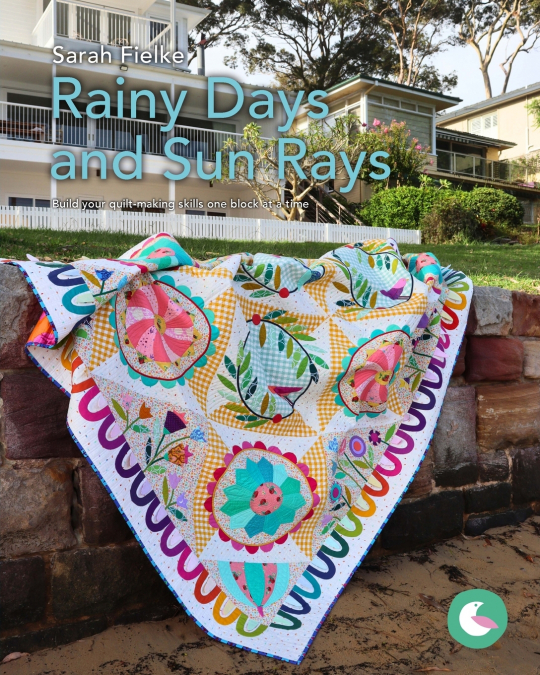 Rainy Days and Sun Rays Quilt Pattern and Videos