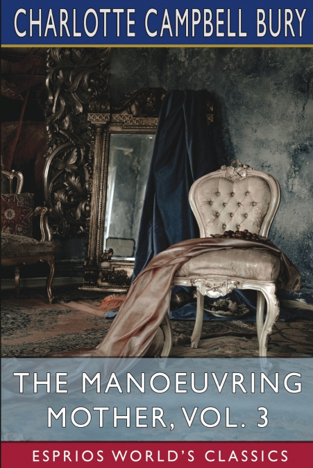 The Manoeuvring Mother, Vol. 3 (Esprios Classics)